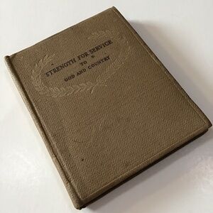 Strength For Service To God And Country 1942 Soldiers War Devotional Inscribed